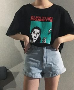 Oh No It's Not Cigarette T Shirt