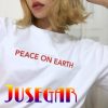 Peace On Earth T Shirt