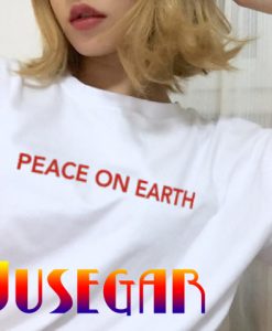 Peace On Earth T Shirt