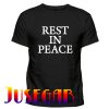 Rest In Peace T Shirt