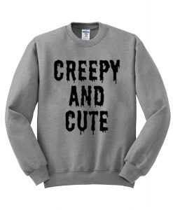 Creepy and cute sweatshirt