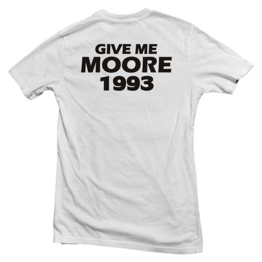 Give Me Moore 1993 t shirt back