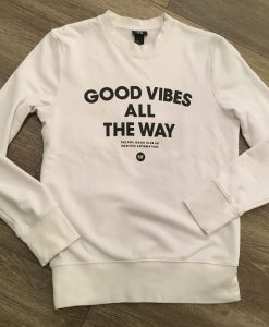 Good Vibes All The Way Sweatshirt