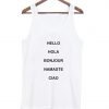 Hello hola bonjour namaste ciao tanktop