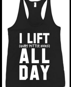 I Lift Harry Potter Books All Day Tank Top