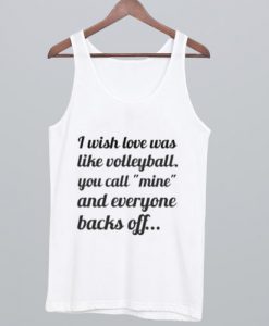 I Wish Love was like volleyball Tanktop