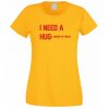 I need a Hug Huge amount of money T Shirt