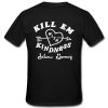 Kill Em With Kindness Selena Gomez T-Shirt Back