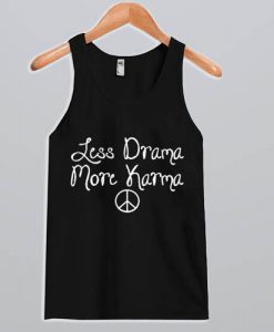 Less Drama More Karma Tank Top