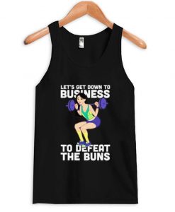 Let's Get Down to Business tanktop