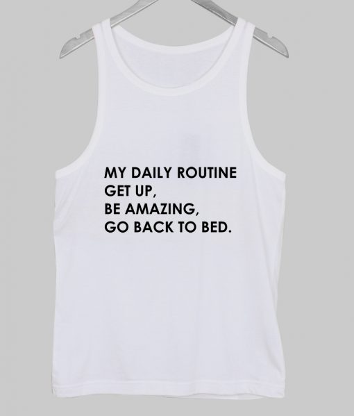 My daily routine get up tanktop