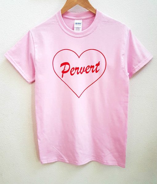 Pervert Heart T Shirt