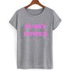 Pussy Power T shirt