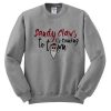 Sandy Claws is Coming to Town Sweatshirt