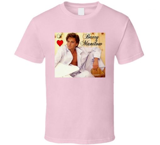 Sexy Barry Manilow T Shirt