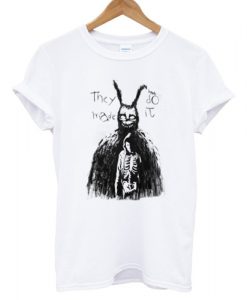 They Made Me Do It Donnie Darko T shirt White