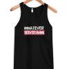 Whatever tanktop