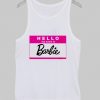 hello my name is barbie tanktop