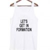 let's get in formation tanktop