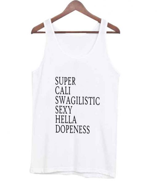 super cali swagilistic tanktop