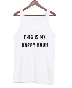 this is my happy hour tanktop