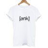 Ank T shirt