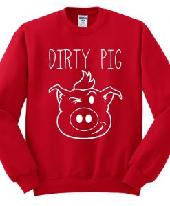 Dirty Pig Sweatshirt