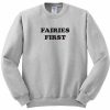 Fairies first Sweatshirt