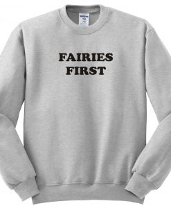 Fairies first Sweatshirt