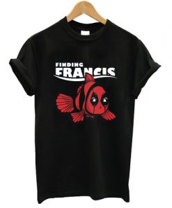 Finding Francis ryan reynolds T shirt