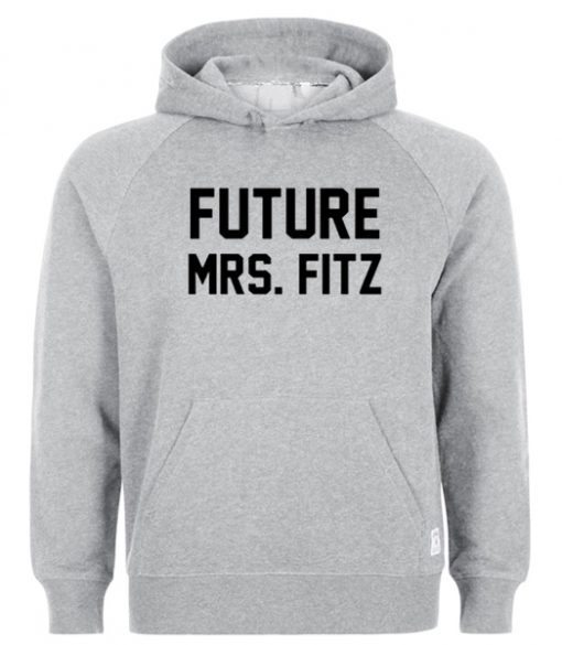 Future Mrs.Fitz hoodie