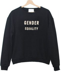 Gender Equality Sweatshirt