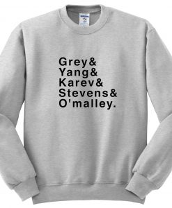 Grey & Yang & Karev & Stevens & O'Malley Sweatshirt