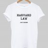 Harvard Law Just Kidding T shirt