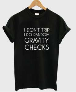 I don't trip i do random shirt