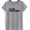 I'm an Ackleholic shirt