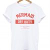Mermaid Off Duty tshirt