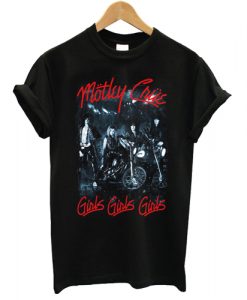 Motley Crue Girls Girls Girls T shirt