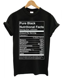 Pure Black Nutritional Facts T shirt