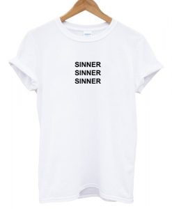 SINNER SINNER SINNER T SHIRT