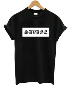 Savage T shirt