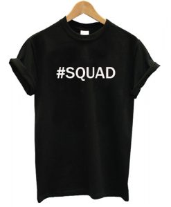 #Squad T shirt