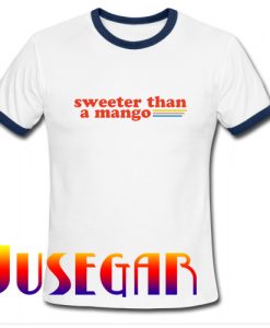 Sweeter Than a Mango Ringer Shirt