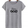 Team God T shirt