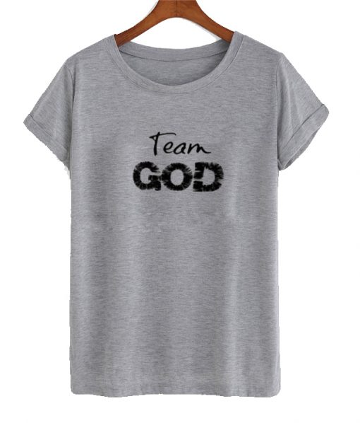 Team God T shirt