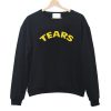 Tears Sweatshirt