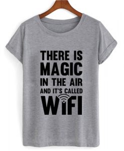 There Is Magic T shirt