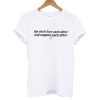 We Must Love Each Other T shirt