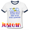 When God Made Man She Was Only Joking Ringer Shirt