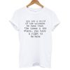 You are a child of the Universe T shirt